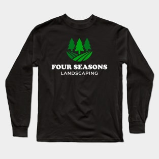Four Seasons Landscaping Long Sleeve T-Shirt